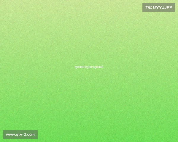 tg电子竞技(tcg电竞,tcg电竞登陆) tg电子竞技(tcg电竞,tcg电竞登陆)